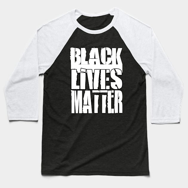 Black lives matter Baseball T-Shirt by TotaSaid